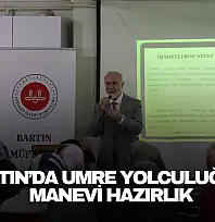 Bartın'da Umre Yolculuğuna Manevi Hazırlık