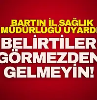 Bartın İl Sağlık Müdürlüğü Uyardı