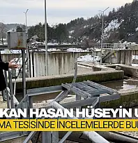 Başkan Uzun Arıtma Tesisinde İncelemelerde Bulundu