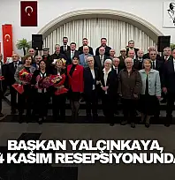 Başkan Yalçınkaya, 24 Kasım Resepsiyonunda