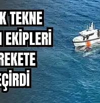 Batık tekne ihbarı ekipleri alarma geçirdi