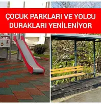 Çocuk Parkları ve Duraklar Yenileniyor
