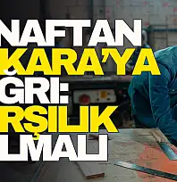 Esnaftan Ankara'ya Çağrı