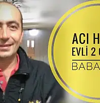 Evli 2 çocuk babasıydı