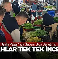 Galla Pazarı'nda Güvenli Gıda Denetimi