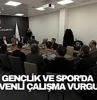 Gençlik ve Spor'da Güvenli Çalışma Vurgusu