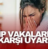 Grip Vakalarına Karşı Uyarı