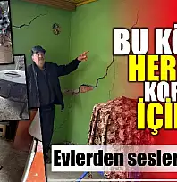 Heyelanlı köyde büyük korku