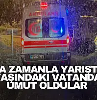 Karda Zamanla Yarıştılar: 75 Yaşındaki Vatandaşa Umut Oldular