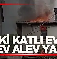 Kastamonu'da iki katlı ev alev alev yandı