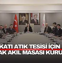 Katı Atık Tesisi İçin Ortak Akıl Masası Kuruldu