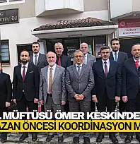 Keskin'den Ramazan Öncesi Koordinasyon Mesajı