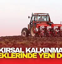 Kırsal Kalkınma Desteklerinde Yeni Dönem