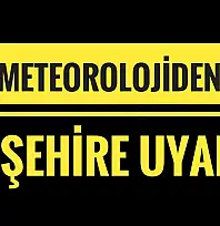 Meteorolojiden uyarı