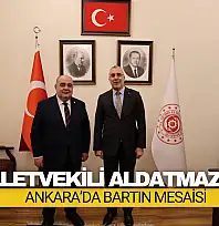 Milletvekili Aldatmaz'dan Ankara'da Bartın Mesaisi