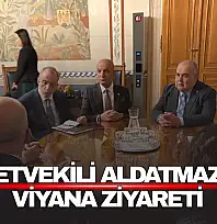 Milletvekili Aldatmaz'dan Viyana Ziyareti