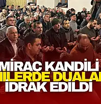 Miraç Kandili Camilerde Dualarla İdrak Edildi