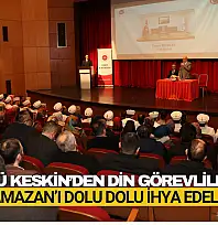 Müftü Keskin'den Din Görevlilerine Ramazan Mesajı