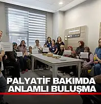 Palyatif Bakımda Anlamlı Buluşma