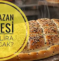 Ramazan pidesi kaç lira olacak?