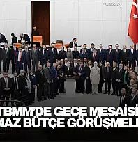 TBMM'de Gece Mesaisi