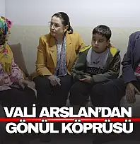 Vali Arslan'dan Gönül Köprüsü