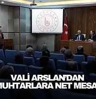 Vali Arslan'dan Muhtarlara Net Mesaj