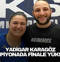 Yadigar Karagöz Finalde!