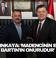 Yalçınkaya: 'Madencinin Emeği Bartın'ın Onurudur'