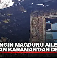 Yangın Mağduru Aileye Başkan Karaman'dan Destek