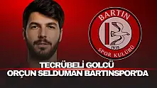 Tecrübeli Golcü Orçun Selduman Bartınspor'da