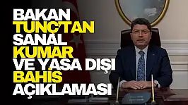 Bakanı Tunç'tan Sanal Kumar ve Yasa Dışı Bahis Açıklaması