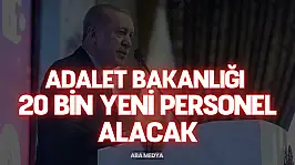 Adalet Bakanlığı 20 Bin Yeni Personel alacak