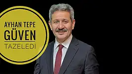Ayhan Tepe güven tazeledi
