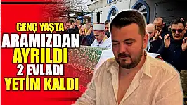 Evli ve 2 çocuk babasıydı