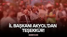 İl Başkanı Akyol'dan Teşekkür!