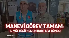 Manevi Görev Tamam: İl Müftüsü Keskin Bartın'a Döndü