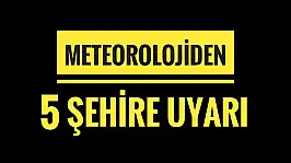 Meteorolojiden kritik uyarı