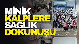Minik Kalplere Sağlık Dokunuşu