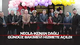 Necla–Kenan Dağlı Gündüz Bakımevi Hizmete Açıldı