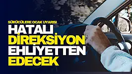 Sürücülere Ocak Uyarısı!
