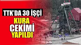 TTK'da 30 işçinin ismi belli oldu