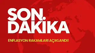 Enflasyon rakamları açıklandı!