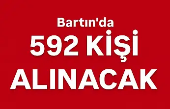 592 kişi işe alınacak