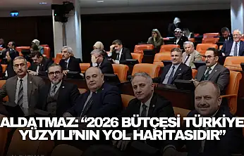 Aldatmaz: 'Milletimizin Refahı İçin Çalışmaya Devam Edeceğiz'