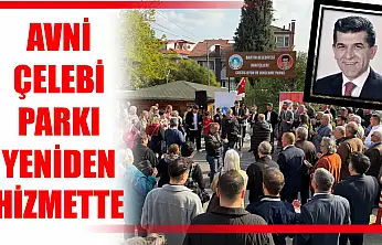 Avni Çelebi parkı yeni yüzüyle yeniden hizmette