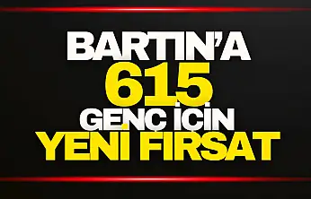 Bartın'a 615 Genç İçin Yeni Fırsat