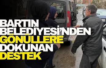 Bartın Belediyesi'nden Gönüllere Dokunan Destek