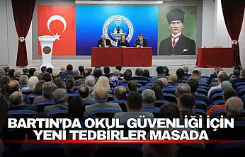 Bartın'da okul ve çevrelerindeki güvenlik tedbirleri masaya yatırıldı