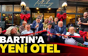 Bartın'ın konaklama kapasitesine yeni katkı: Fethibey Otel